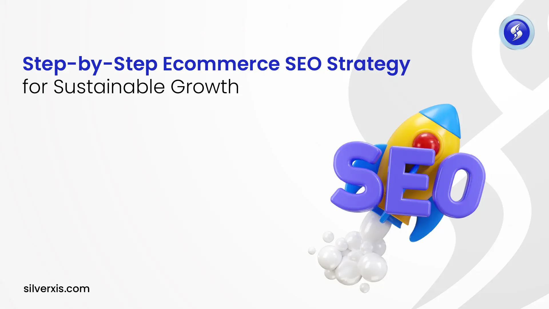 Step-by-Step Ecommerce SEO Strategy for Sustainable Growth